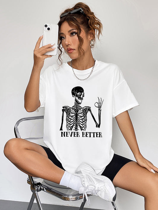 Never Better T-Shirt