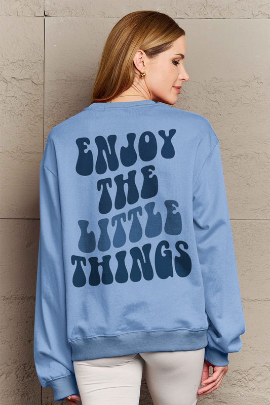 ENJOY THE LITTLE THINGS Sweatshirt