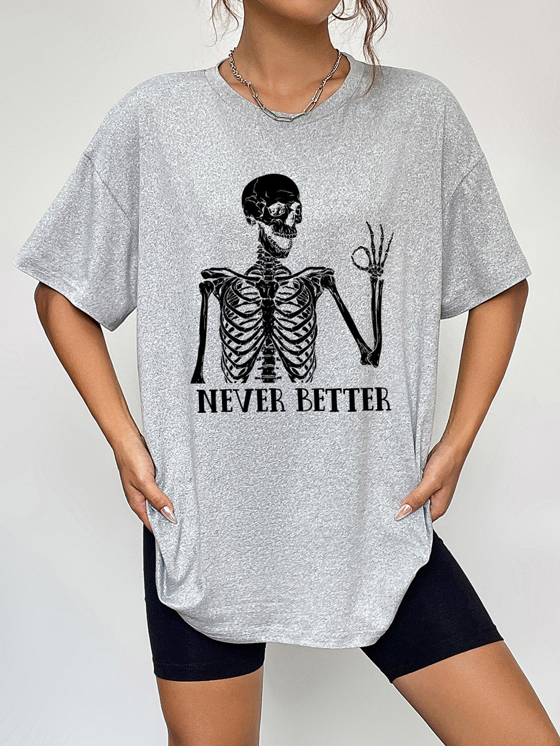 Never Better T-Shirt