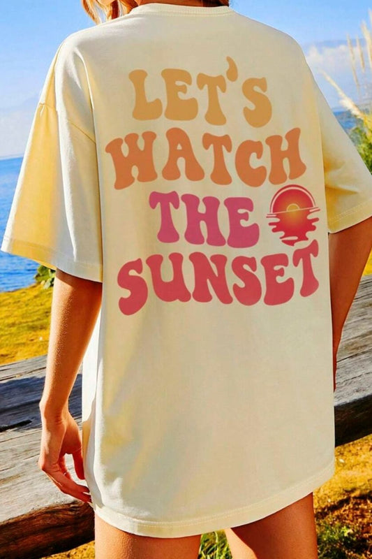 LET'S WATCH THE SUNSET T-Shirt