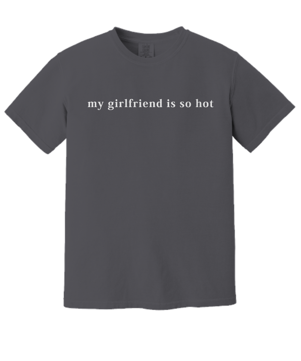 My Girlfriend Is So Hot Unisex Graphic Tee