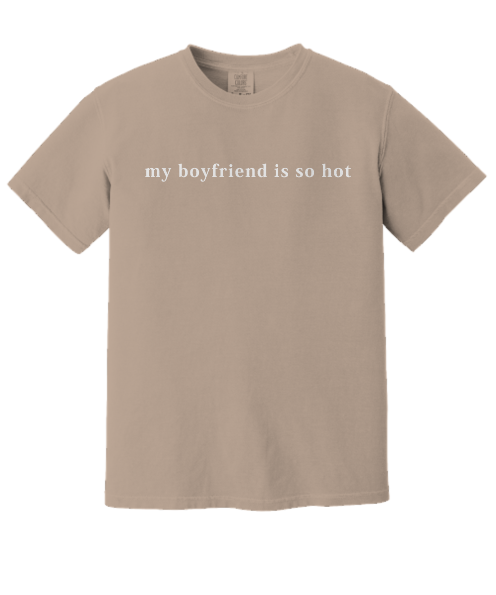 My Boyfriend Is So Hot Unisex Graphic Tee