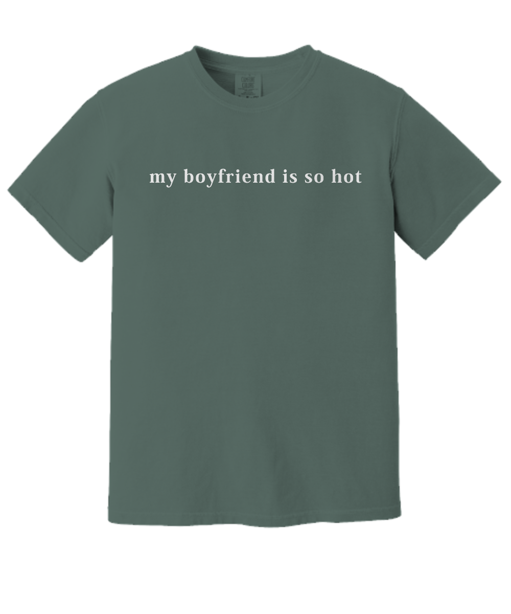 My Boyfriend Is So Hot Unisex Graphic Tee