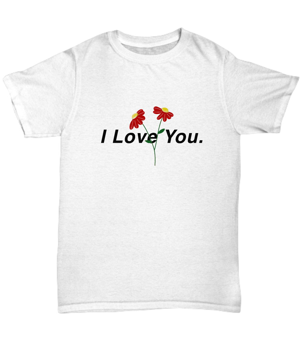 I Love You Graphic Tee